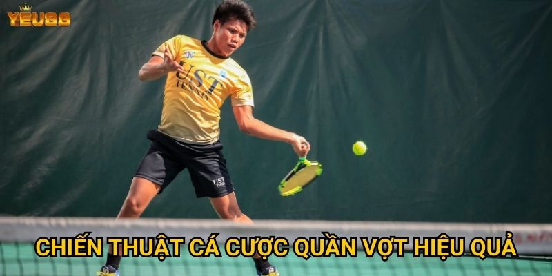 Chiến thuật cá cược quần vợt hiệu quả