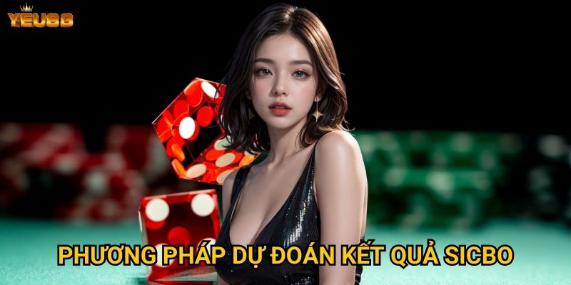 Phương pháp dự đoán kết quả sicbo