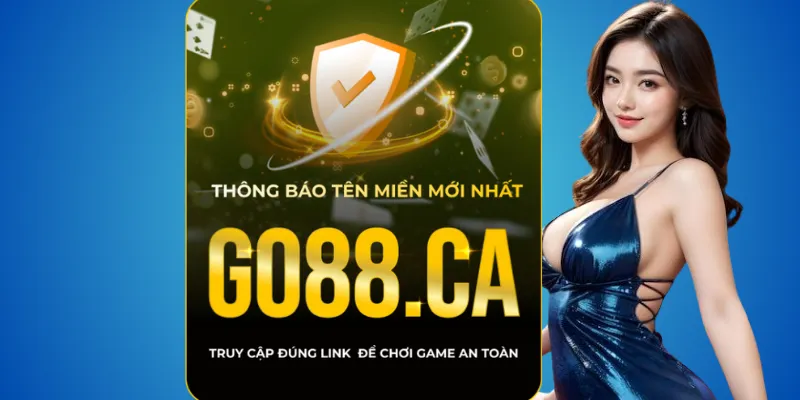 Nhận diện thương hiệu Go88 thật – go88.com và go88.ca là chuẩn mực 3 Lời khuyên cuối cùng cho người chơi Go88